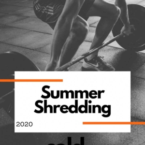 Summer Shredding 2020
